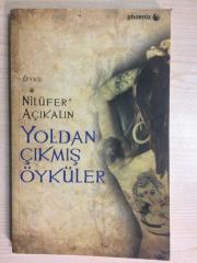 YOLDAN ÇIKMIŞ ÖYKÜLER