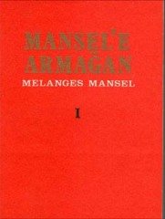 Mansel'e Armağan 1, 2, 3 Cilt - Melanges Mansel