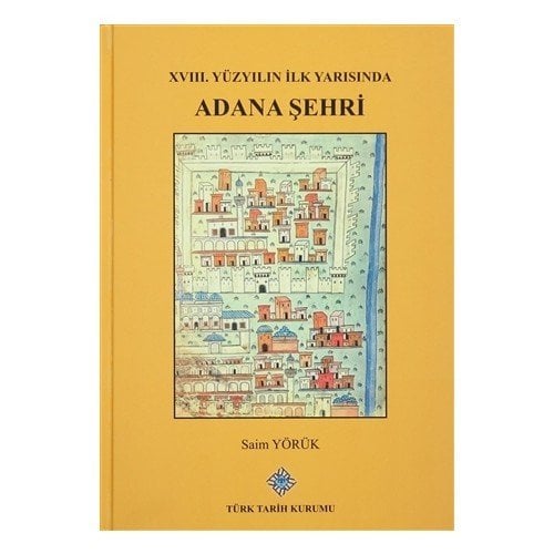 XVIII. Yüzyılın İlk Yarısında Adana Şehri