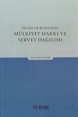 İslam Hukukunda Mülkiyet Hakkı Ve Servet Dağılımı - Fahri Demir