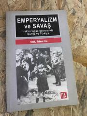 EMPERYALİZM VE SAVAŞ - IRAK'IN İŞGALİ SONRASINDA DÜNYA VE TÜRKİYE