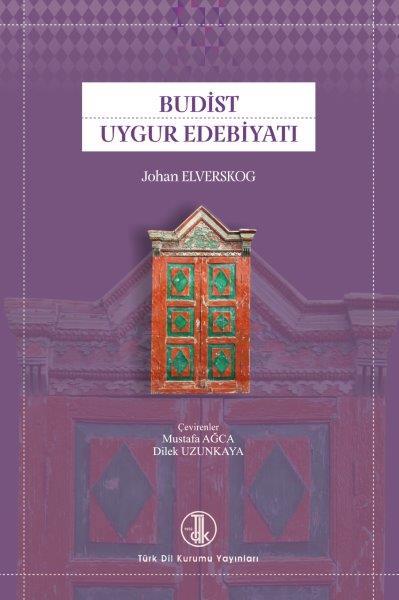 Budist Uygur Edebiyatı - Johan Elverskog
