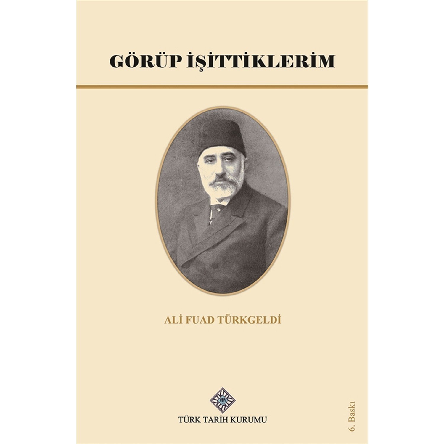 Görüp İşittiklerim - Ali Fuad Türkgeldi