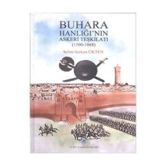 Buhara Hanlığı'nın Askeri Teşkilatı (1500 - 1868)
