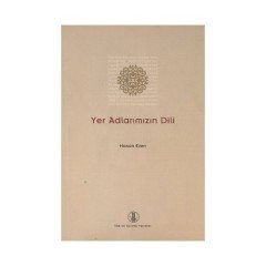 Yer Adlarımızın Dili - Hasan Eren