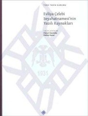 Evliya Çelebi Seyahatnamesi'nin Yazılı Kaynakları - Hakan Karateke