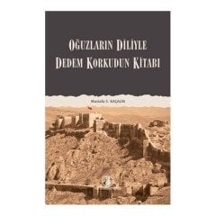 Oğuzların Diliyle Dedem Korkudun Kitabı