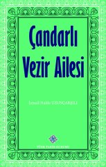 Çandarlı Vezir Ailesi - İsmail Hakkı Uzunçarşılı
