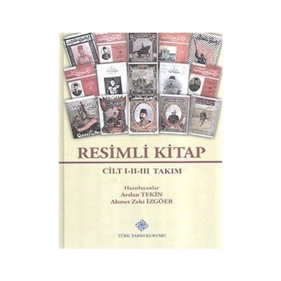 Resimli Kitap / Meşrutiyet dönemi süreli yayın  ( 3 Cilt Takım) - Arslan TEKİN - Ahmet Zeki İZGÖER