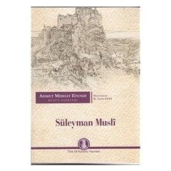 Ahmet Midhat Efendi Bütün Eserleri - Süleyman Musli - Ahmet Mithat