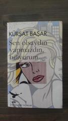 SEN OLSAYDIN YAPMAZDIM BİLİYORUM