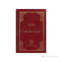 Ahlak-I Ala'i - Kınalı-Zâde Ali Efendi / ciltli