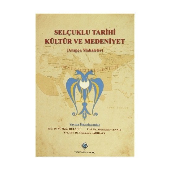 Selçuklu Tarihi Kültür ve Medeniyet (Arapça Makaleler)