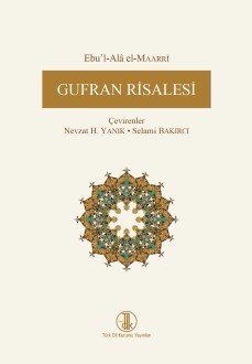 Gufran Risalesi - Ebu’l-Ala el-Maarri ,- Nevzat H. YANIK (Çev.), Selami BAKIRCI (Çev.)