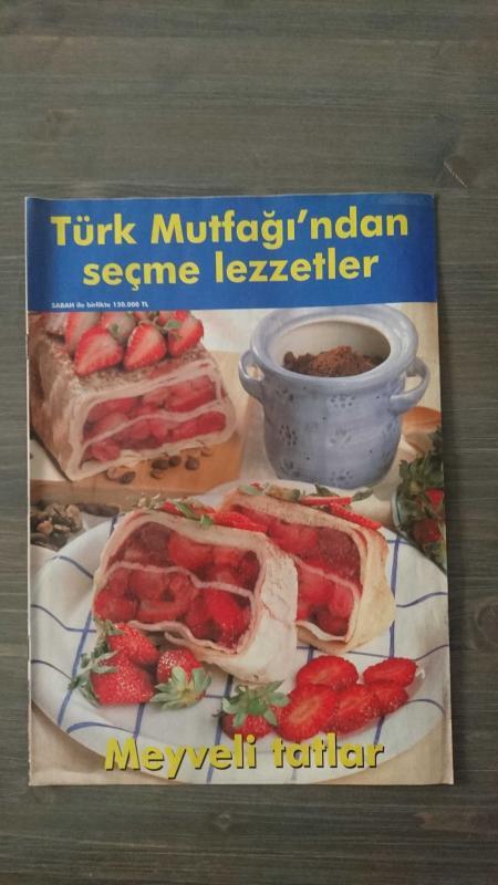 TÜRK MUTFAĞI'NDAN SEÇME LEZZETLER - MEYVELİ TATLAR