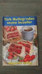 TÜRK MUTFAĞI'NDAN SEÇME LEZZETLER - MEYVELİ TATLAR