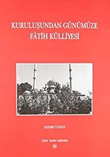 Kuruluşundan Günümüze Fatih Külliyesi-Fahri Unan