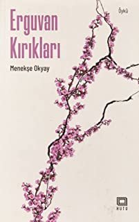 Erguvan Kırıkları - Menekşe Okyay