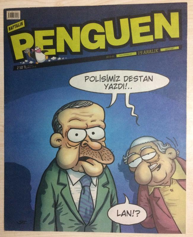 HAFTALIK PENGUEN   19 ARALIK 2013/51   SAYI 587  POLİSİMİZ DESTAN YAZDI!...