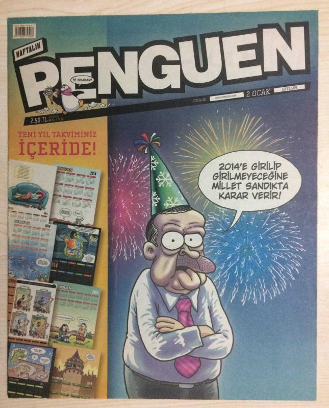 HAFTALIK PENGUEN  2 OCAK 2014/01  SAYI 589  2014'E GİRİLİP GİRİLMEYECEĞİNE MİLLET SANDIKTA KARAR VERİR!