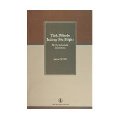 Türk Dilinde Izdırap Söz Bilgisi - Şahru PİLTEN