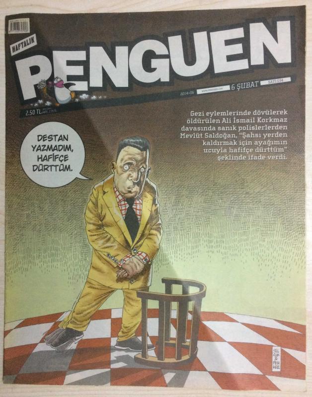 HAFTALIK PENGUEN  6 ŞUBAT 2014/06 SAYI 594  GEZİ EYLEMLERİNDE DÖVÜLEREK ÖLDÜRÜLEN ALİ İSMAİL KORKMAZ DAVASINDA SANIK POLİSLERDEN MEVLÜT DOĞAN