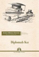 Ahmet Midhat Efendi Bütün Eserleri - Diplomalı Kız