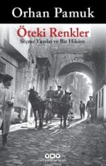 Öteki Renkler (Seçme Yazılar ve Bir Hikaye) - Orhan Pamuk