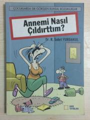 ANNEMİ NASIL ÇILDIRTTIM ? - Çocuklarda Sık Görülen Ruhsal Bozukluklar
