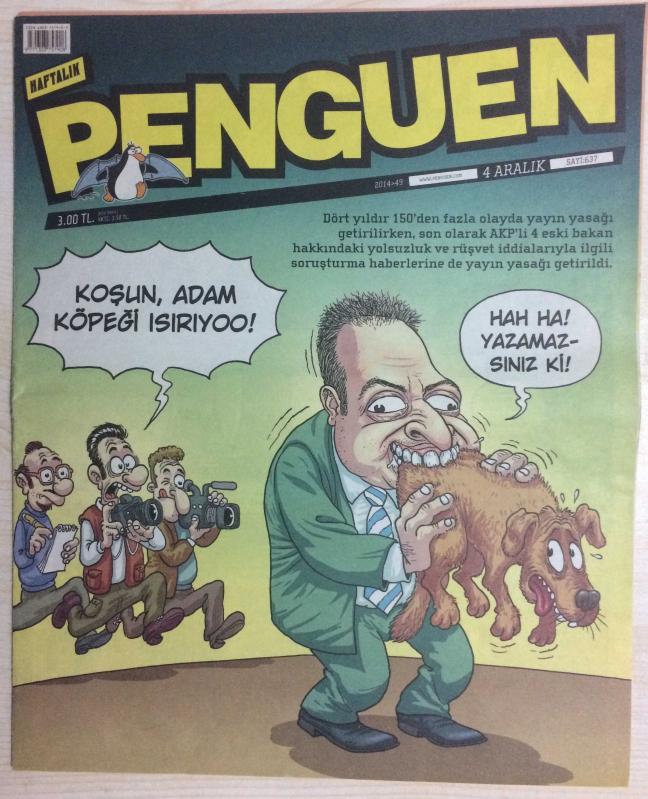 HAFTALIK PENGUEN  4 ARALIK 2014/49 SAYI 637   DÖRT YILDIR 150'DEN FAZLA OLAYDA YAYIN YASAĞIGETİRİLİRKEN, SON OLARAK AKP'Lİ 4 ESKİ BAKAN HAKKINDAKİ YOL