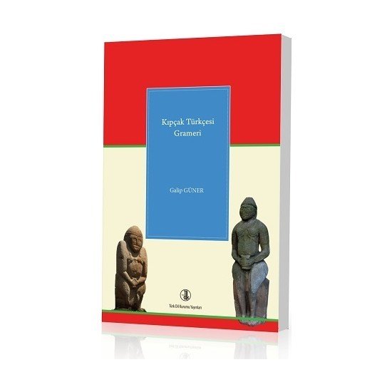 Kıpçak Türkçesi Grameri - Galip Güner