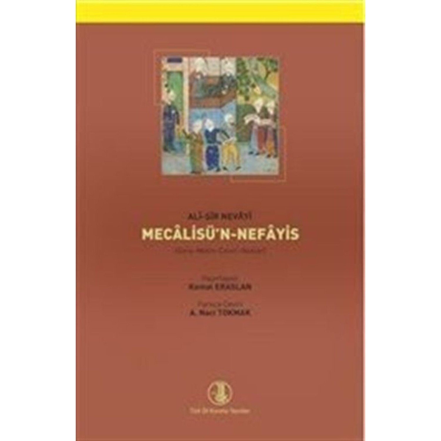 Ali-Şir Nevayi Mecalisü’n Nefayis - Kemal Eraslan