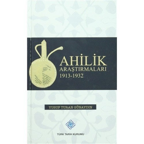 Ahilik Araştırmaları 1913-1932