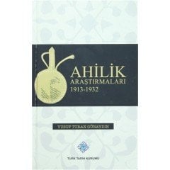 Ahilik Araştırmaları 1913-1932