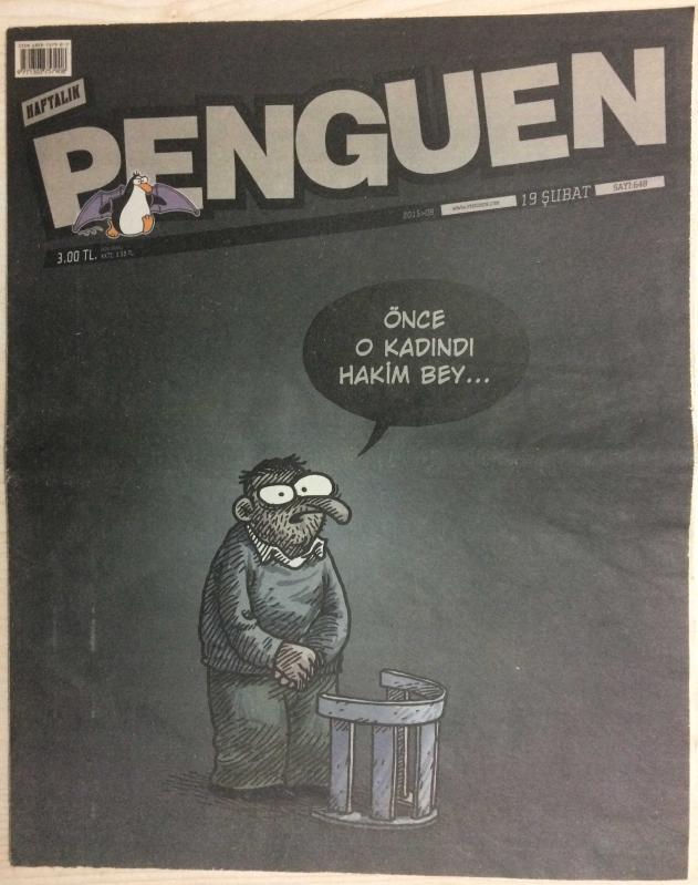 HAFTALIK PENGUEN  19 ŞUBAT 2015/08 SAYI 648 - ÖNCE O KADINDI HAKİM BEY...