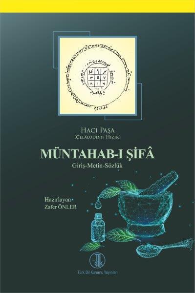 Müntahab-I Şifa / Giriş-Metin-Sözlük / Hacı Paşa (Celâlüddin Hızır)