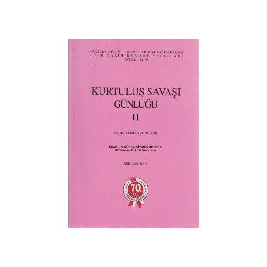 Kurtuluş Savaşı Günlüğü 2 - Açıklamalı Kronoloji-Zeki Sarıhan
