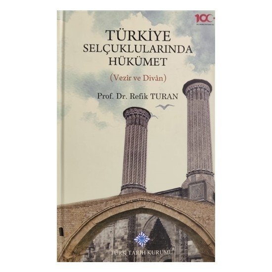 Türkiye Selçuklularında Hükümet - Refik Turan