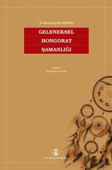 Geleneksel Hongoray Şamanlığı - V. Yakovleviç Butanayev