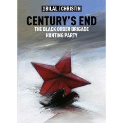 Century's End: The Black Order Brigade Hunting Party - Enki Bilal / ciltli