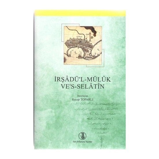 İrşadü'l - Müluk Ve's - Selatin