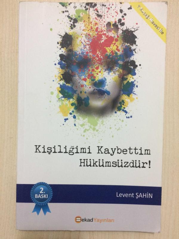 KİŞİLİĞİMİ KAYBETTİM HÜKÜMSÜZDÜR!