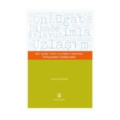 Söz Varlığı, Yazım ve Anlatım Açısından Türkçedeki Gelişmeler - Hamza ZÜLFİKAR