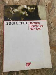 SADİ BORAK - ATATÜRK,GENÇLİK VE HÜRRİYET
