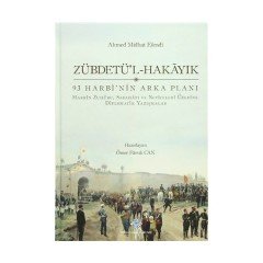 Zübdetü'l-Hakayık 93 Harbi'nin Arka Planı - Ömer Faruk CAN / ciltli