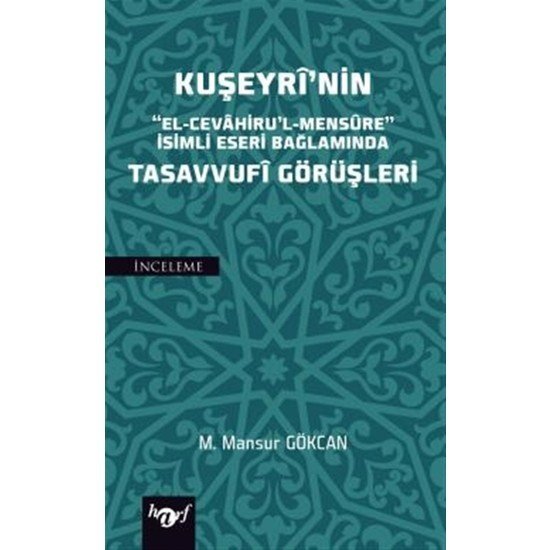 Kuşeyri'nin Tasavvufi Görüşleri - M. Mansur Gökcan