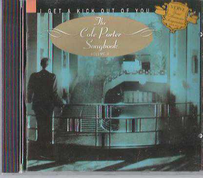 Cole Porter ‎– I Get A Kick Out Of You - The Cole Porter Songbook Volume II / CD/ POLYGRAM 314-511-070-2, USA