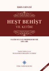 Heşt Behişt VII. Ketibe, Fatih Sultan Mehmed Devri 1451-1481, İdris-i Bitlisi