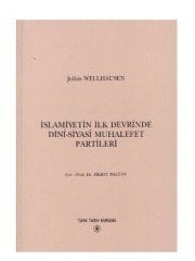 İslamiyetin İlk Devrinde Dini - Siyasi Muhalefet Partileri - Julius Wellhausen