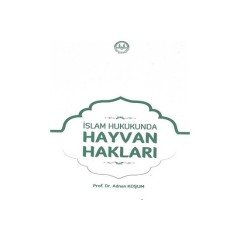 İslam Hukukunda Hayvan Hakları - Adnan Koşum
